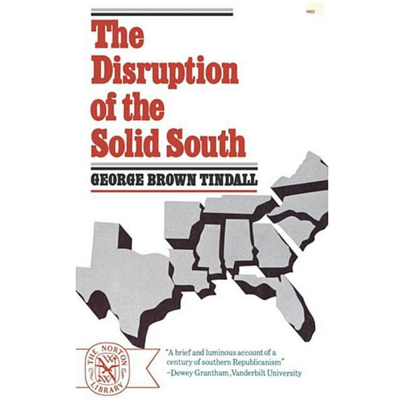 Norton Library (Paperback) The Disruption of the Solid South, Book 0663, (Paperback)