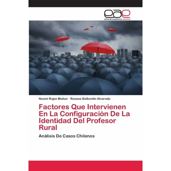 Factores Que Intervienen En La Configuración De La Identidad Del Profesor Rural (Paperback)