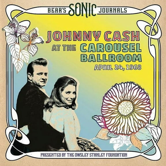 Johnny Cash - Bear's Sonic Journals: Johnny Cash, At the Carousel Ballroom, April 24, 1968 - Music & Performance - CD