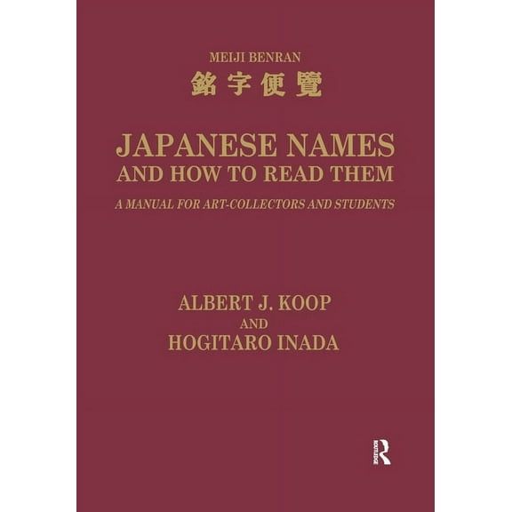 Japanese Names and How to Read Them: A Manual for Art Collectors and Students, (Paperback)