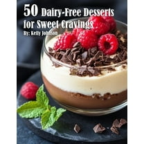 50 Dairy-Free Desserts for Sweet Cravings, (Paperback)