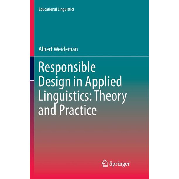 Educational Linguistics Responsible Design in Applied Linguistics
