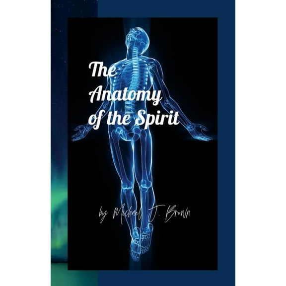 The Anatomy of the Spirit (Paperback)