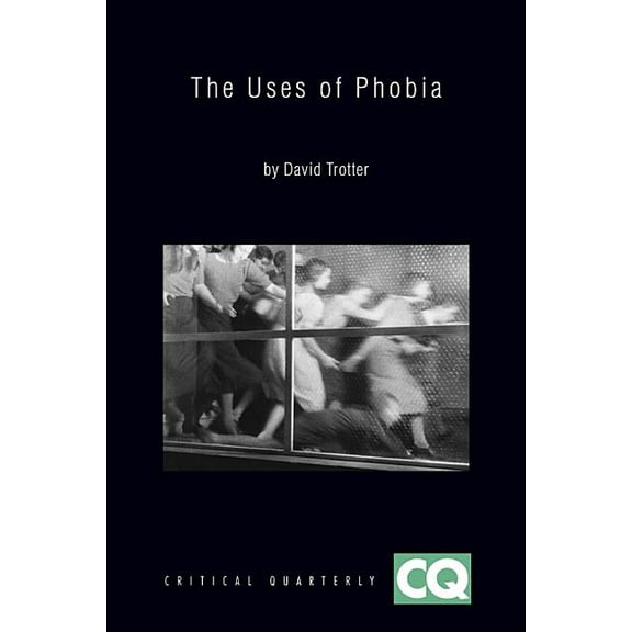 Critical Quarterly Book The Uses of Phobia: Essays on Literature and Film, Book 3, (Paperback)