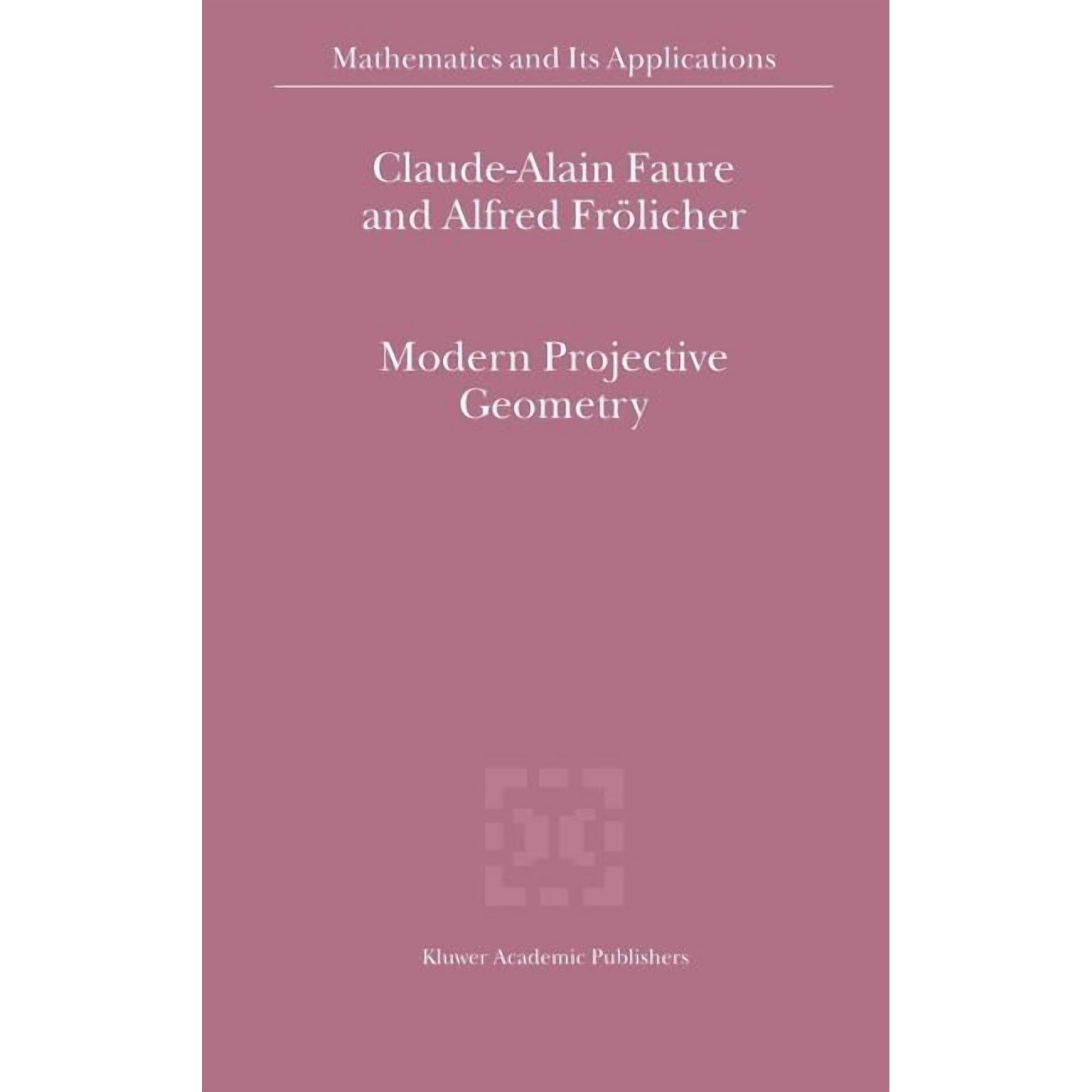 Mathematics and Its Applications Modern Projective Geometry Book 521 (Hardcover)