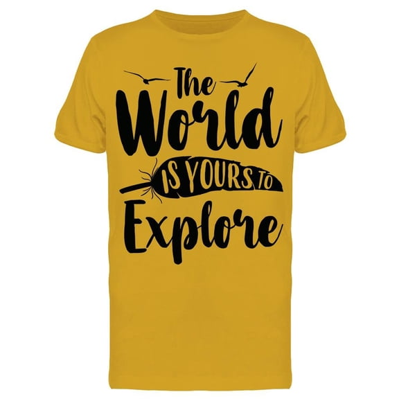 The World Is Yours To Explore T-Shirt Men -Image by Shutterstock, Male XX-Large