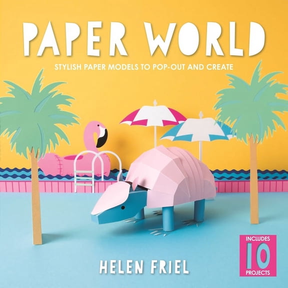 Paper World : Stylish Paper Models to Pop-Out and Create (Paperback)