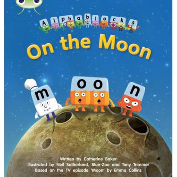 Pre-Owned Bug Club Phonics Alphablocks Set 09 On the Moon (Paperback) 1408279614 9781408279618