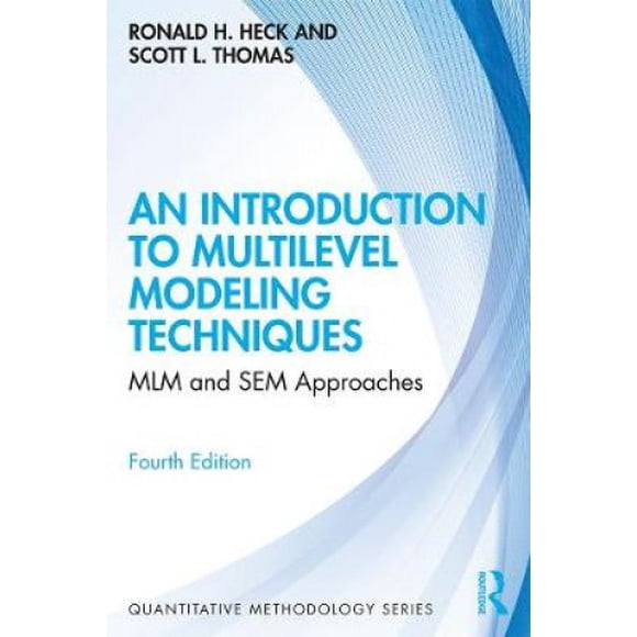 Introduction aux Techniques de Modélisation Multilevel: Approches MLM et SEM (Série de Méthodologie Quantitative)