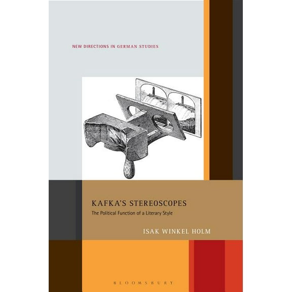 New Directions in German Studies Kafka's Stereoscopes: The Political Function of a Literary Style, Book 28, (Hardcover)