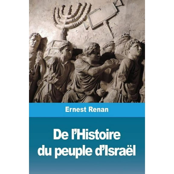 De l'Histoire du peuple d'IsraÃ«l, (Paperback)