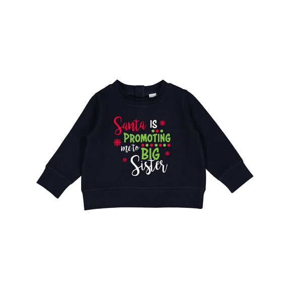 Inktastic Santa is Promoting Me to Big Sister Baby Sweatshirt