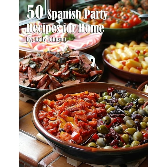 50 Spanish Party Recipes for Home, (Paperback)
