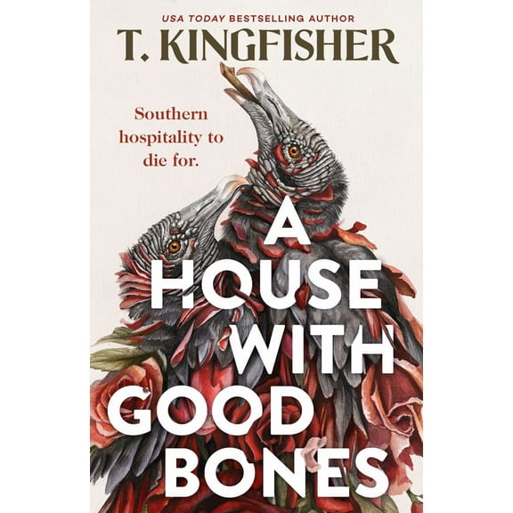 T. Kingfisher: A House with Good Bones (Paperback)