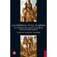 thumbnail image 1 of LOS BARBAROS EL REY LA IGLESIA Fondo de Cultura Economica Pasta Blanda, 1 of 2