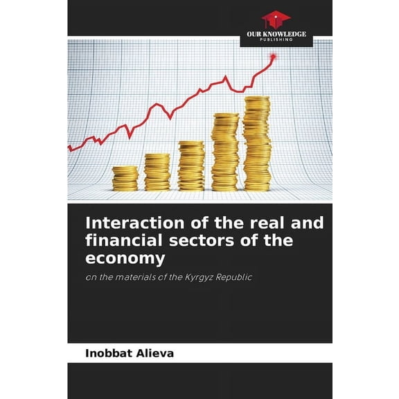 Interaction of the real and financial sectors of the economy, (Paperback)