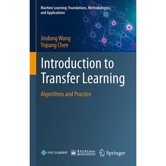 Machine Learning: Foundations, Methodolo Introduction to Transfer Learning: Algorithms and Practice, (Hardcover)
