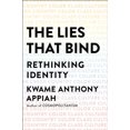 thumbnail image 1 of Pre-Owned The Lies That Bind: Rethinking Identity (Hardcover) 1631493833 9781631493836, 1 of 1