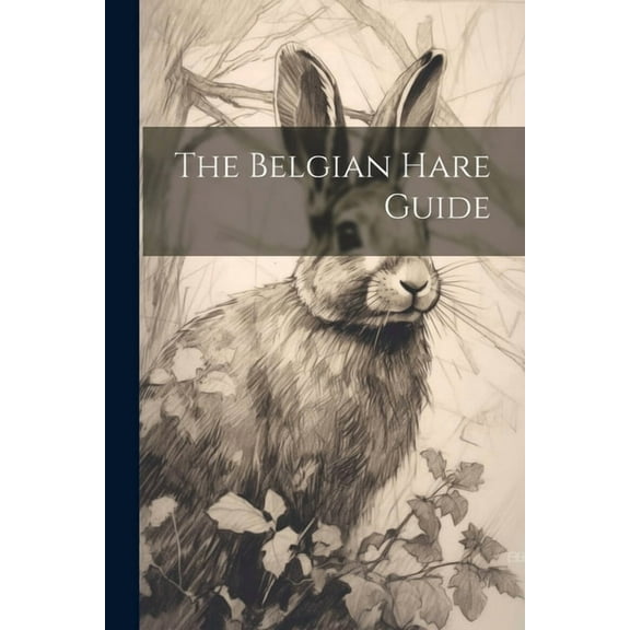 The Belgian Hare Guide (Paperback)