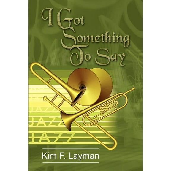 I Got Something to Say (Paperback)