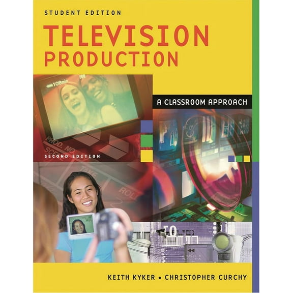 Television Production: A Classroom Approach, (Paperback)