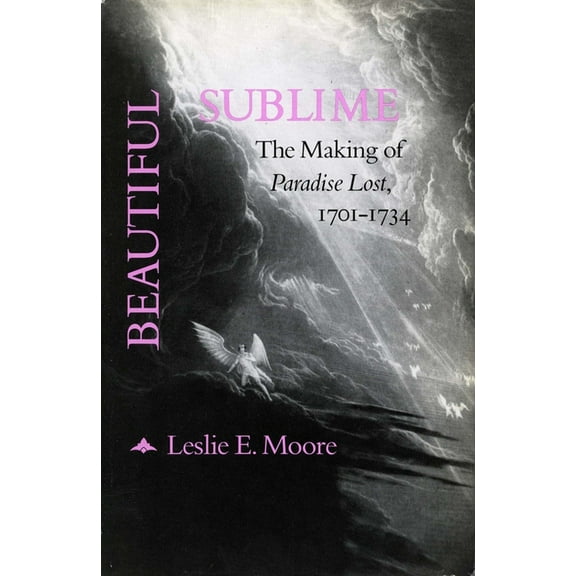 Beautiful Sublime : The Making of ‘Paradise Lost,’ 1701-1734 (Hardcover)