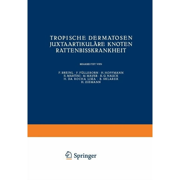 Handbuch Der Haut- Und Geschlechtskrankh Tropische Dermatosen; JuxtaartikulÃ¤re Knoten; RattenbiÃkrankheit, (Paperback)