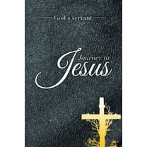 Journey to Jesus, (Paperback)