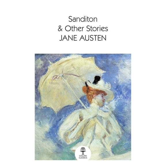 Collins Classics Sanditon: & Other Stories, (Paperback)