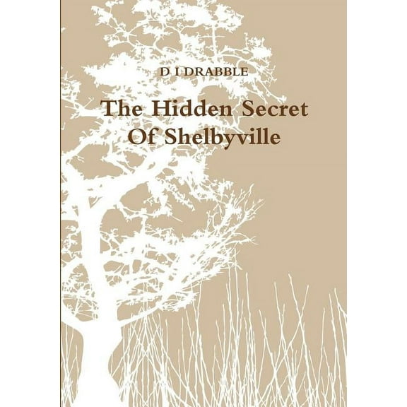 The Hidden Secret Of Shelbyville, (Paperback)