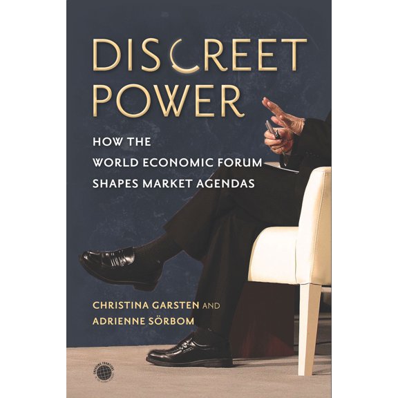 Pre-Owned Discreet Power: How the World Economic Forum Shapes Market Agendas (Hardcover) 0804794146 9780804794145