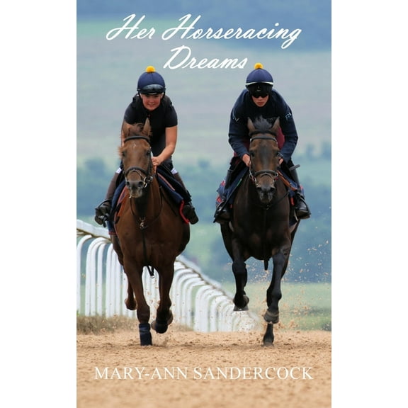 Her Horseracing Dreams, (Paperback)