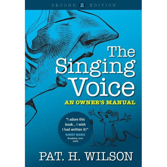 The Singing Voice: An Owner's Manual, (Paperback)