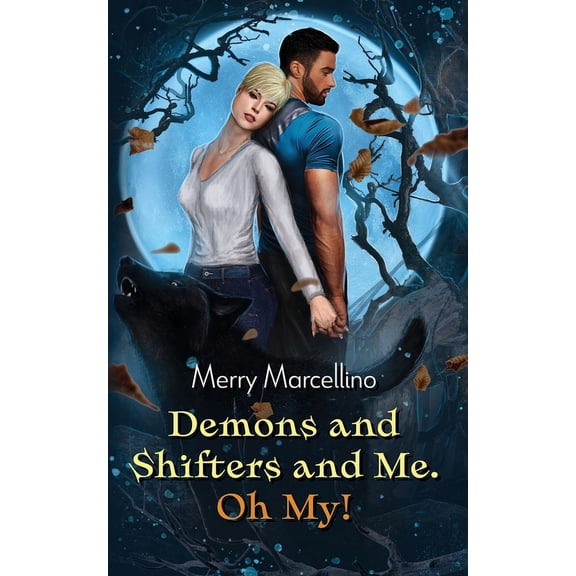 Demons and Shifters and Me. Oh My!, (Paperback)