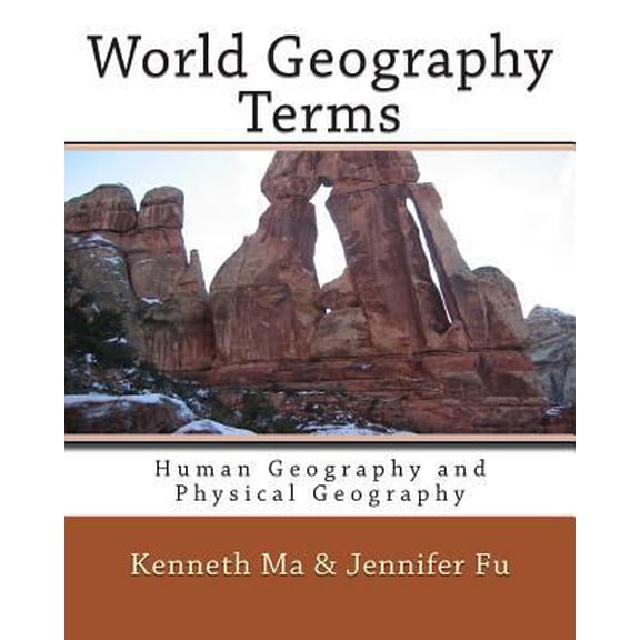 Pre-Owned World Geography Terms: Human Geography and Physical Geography (Paperback) 1466329068 9781466329065