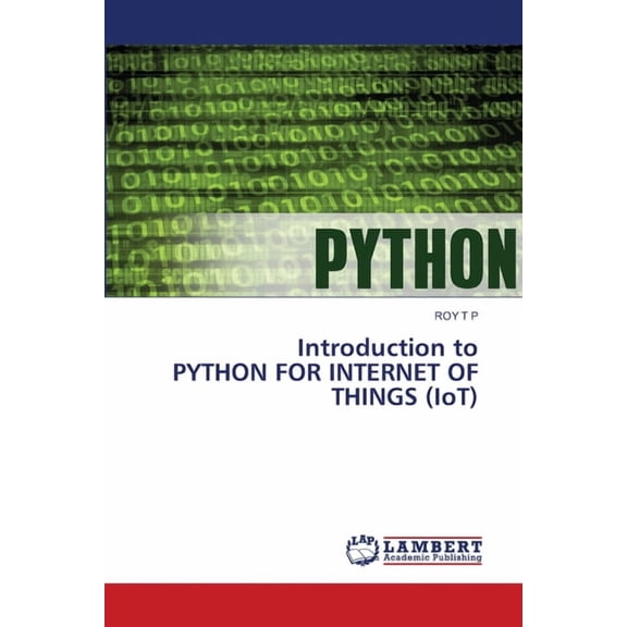 Introduction to PYTHON FOR INTERNET OF THINGS (IoT), (Paperback)