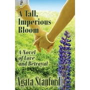 A Tall, Imperious Bloom (Paperback)