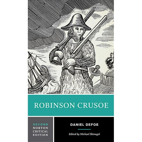 Norton Critical Editions Robinson Crusoe: A Norton Critical Edition, Book 0, (Paperback)