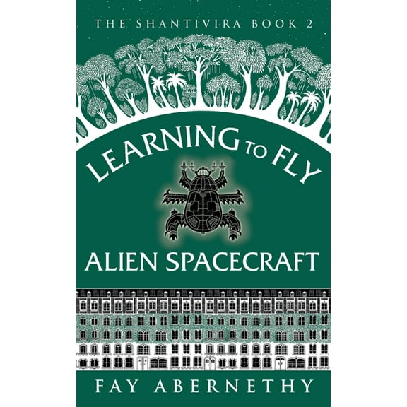 The Shantivira Learning to Fly Alien Spacecraft, Book 2, (Paperback)