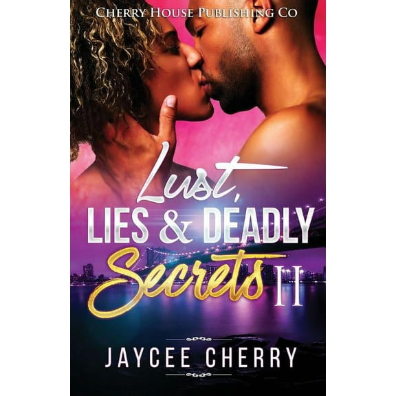 Lust, Lies and Deadly Secrets II (Volume 2)