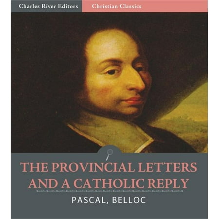 The Provincial Letters and a Catholic Reply - (Reply For All The Best)