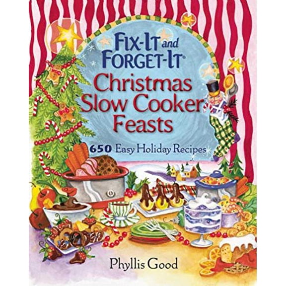 Pre-Owned Fix-It and Forget-It Christmas Slow Cooker Feasts: 650 Easy Holiday Recipes (Spiral-bound) 1680991779 9781680991772