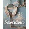 thumbnail image 1 of Pre-Owned Sewlicious: 35 ways to a handmade world (Hardcover) 178249085X 9781782490852, 1 of 1