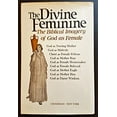 thumbnail image 1 of Pre-Owned The Divine Feminine: The Biblical Imagery of God As Female (Hardcover) 0824505654 9780824505653, 1 of 1