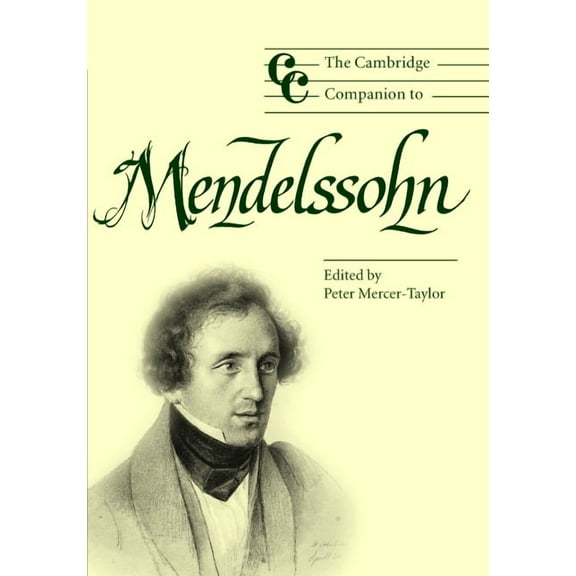 Cambridge Companions to Music The Cambridge Companion to Mendelssohn, (Hardcover)