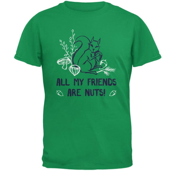 Squirrel All My Friends are Nuts Mens T Shirt Irish Green 2XL