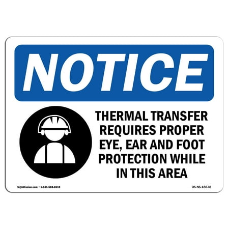 OSHA Notice Sign - Thermal Transfer Requires Proper | Plastic Sign | Protect Your Business Construction Site Warehouse & Shop Area | Made in the USA