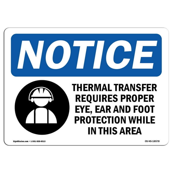 SignMission OS-NS-A-1824-L-18578 18 x 24 in. OSHA Notice Sign - Thermal Transfer Requires Proper