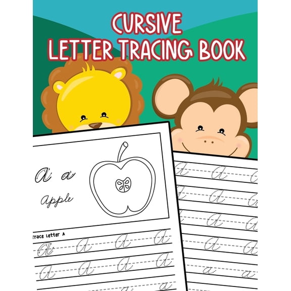 Cursive Letter Tracing Book Cursive Letter Tracing Book: Learn How to Write Alphabet A-Z Upper and Lower Case in Cursive for Kids Ages 3-5, Book 1, (Paperback)