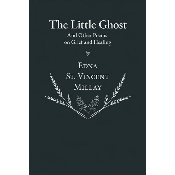 The Little Ghost - And Other Poems on Grief and Healing, (Paperback)